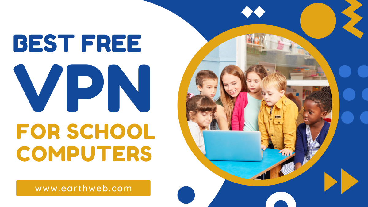 Best Free VPN For School Computers