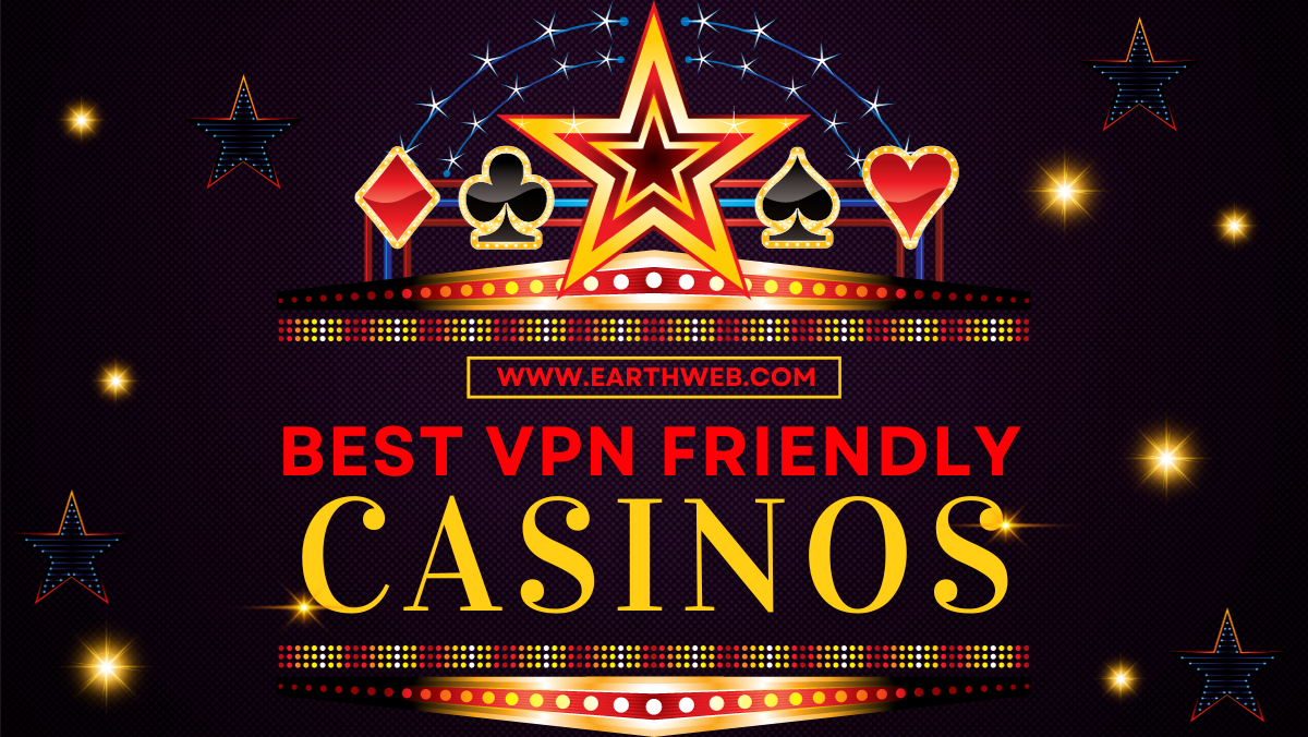 Best VPN Friendly Casinos