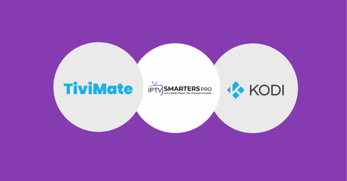 List of the Best IPTV Players
